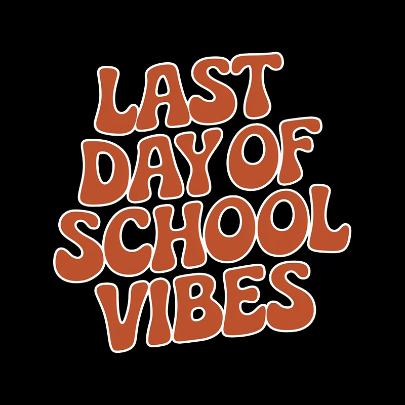 Last Day of School Vibes T-Shirt