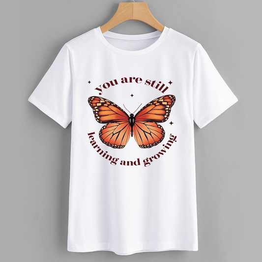 Butterfly Graphic T-Shirt - You Are Still Learning and Growing