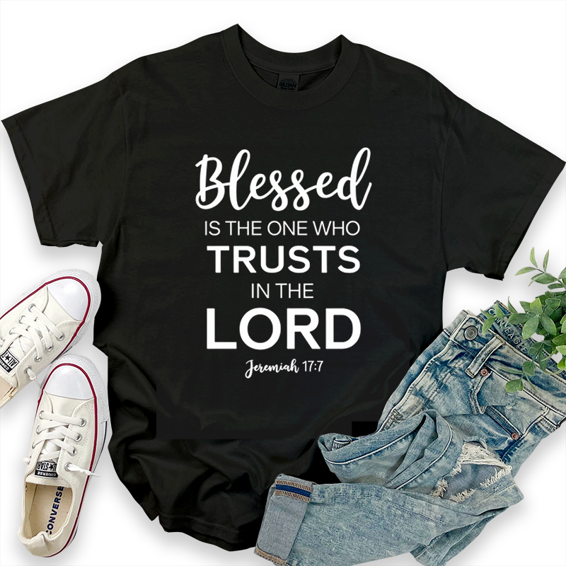 Bible Quote 'Blessed is the one who TRUSTS in the LORD' Printed Casual T-Shirt