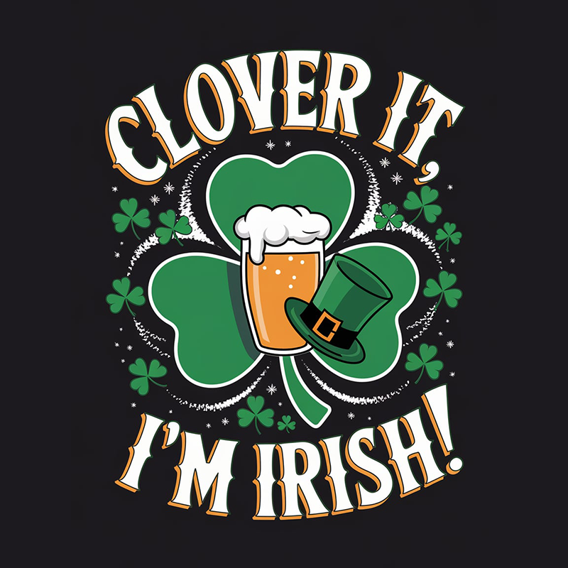 St. Patrick's Day 'CLOVER IT, I'M IRISH' T-shirt