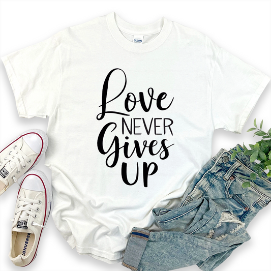 Bible Quote Love Never Gives Up T-Shirt