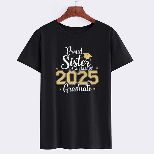 Proud Sister Class of 2025 Graduate T-Shirt