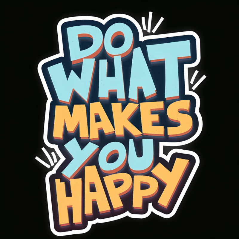 Do What Makes You Happy Graphic Tee - Casual Black T-Shirt