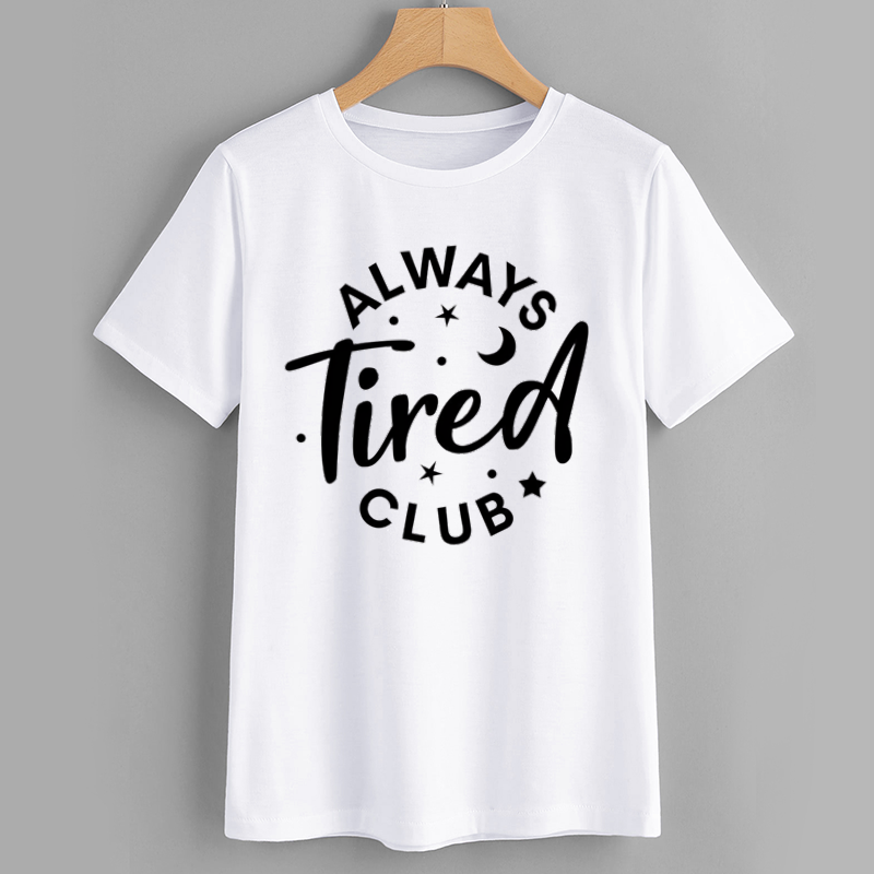 Always Tired Graphic T-Shirt - Casual Comfort Wear