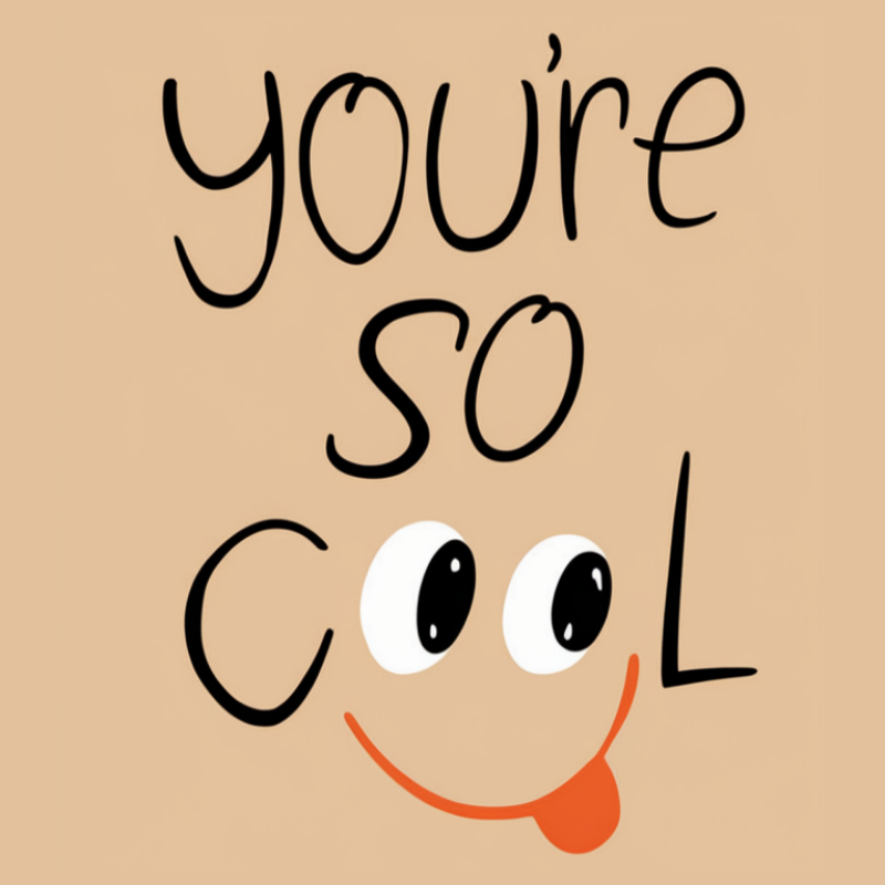 You're So Cool Graphic Tee - Casual White T-Shirt