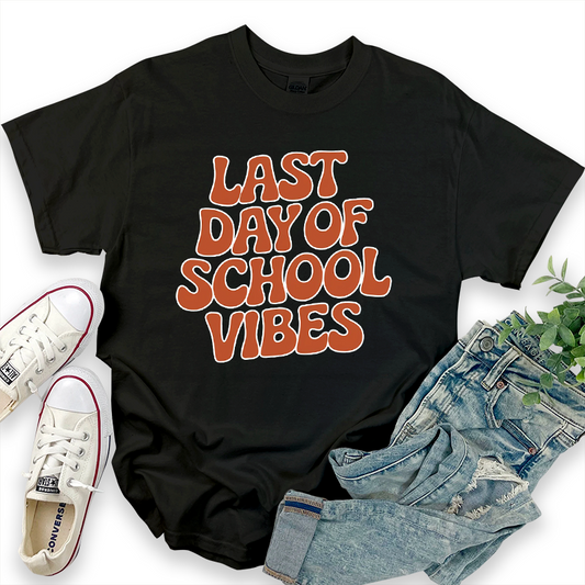 Last Day of School Vibes T-Shirt