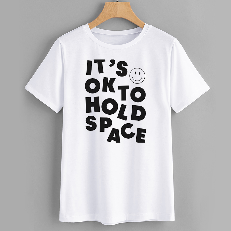 It's OK to Hold Space Graphic T-Shirt - Unisex Casual White Tee