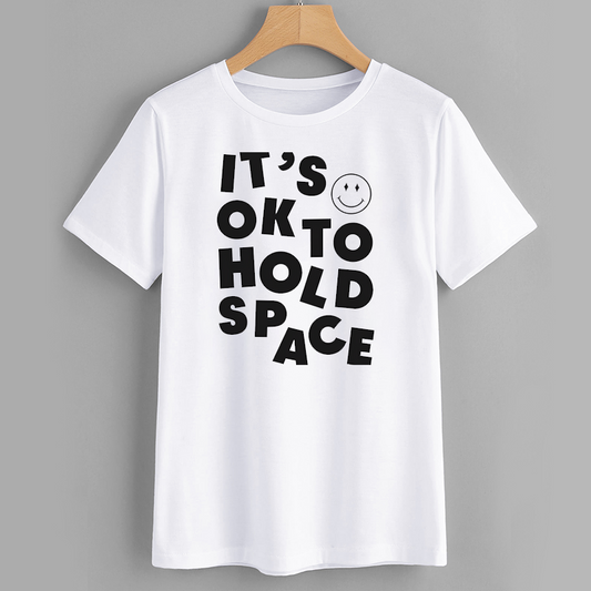It's OK to Hold Space Graphic T-Shirt - Unisex Casual White Tee