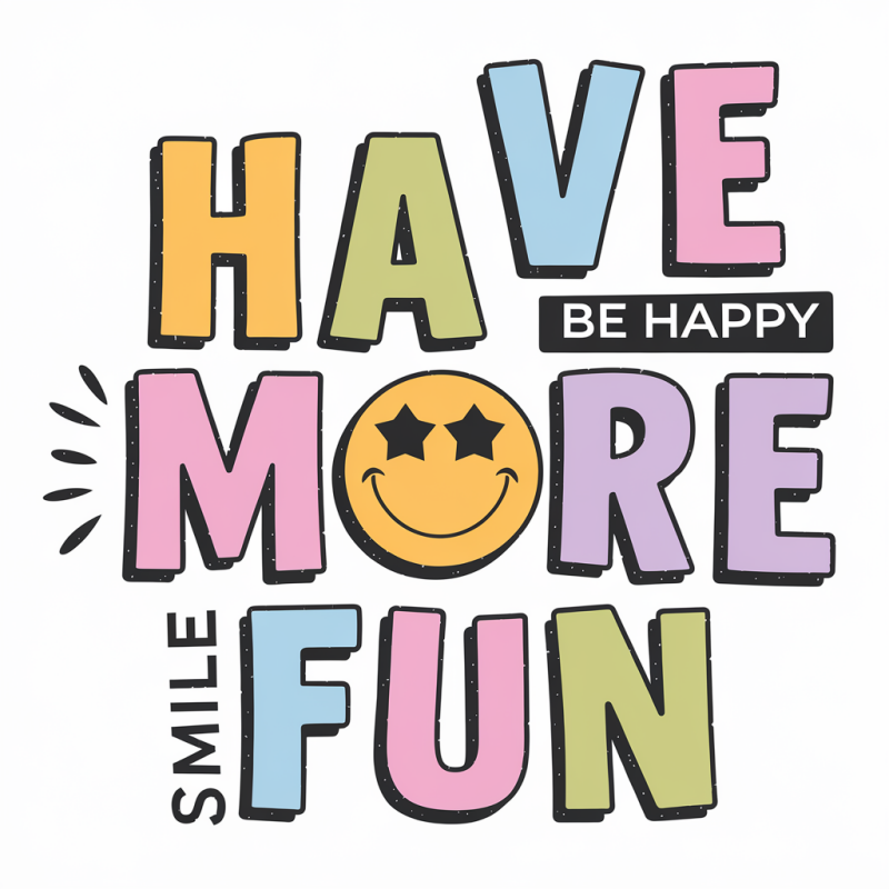 Have More Fun Graphic T-Shirt with Smiley Face Design