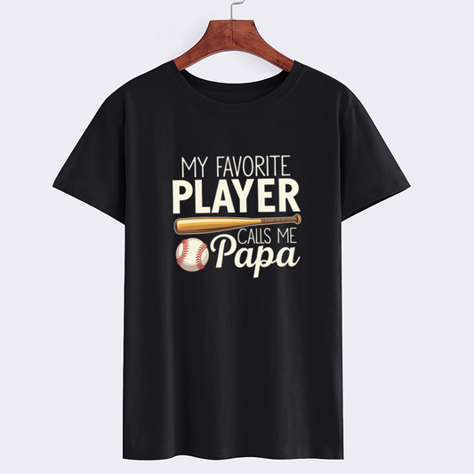 Favorite Player Calls Me Papa Baseball T-Shirt