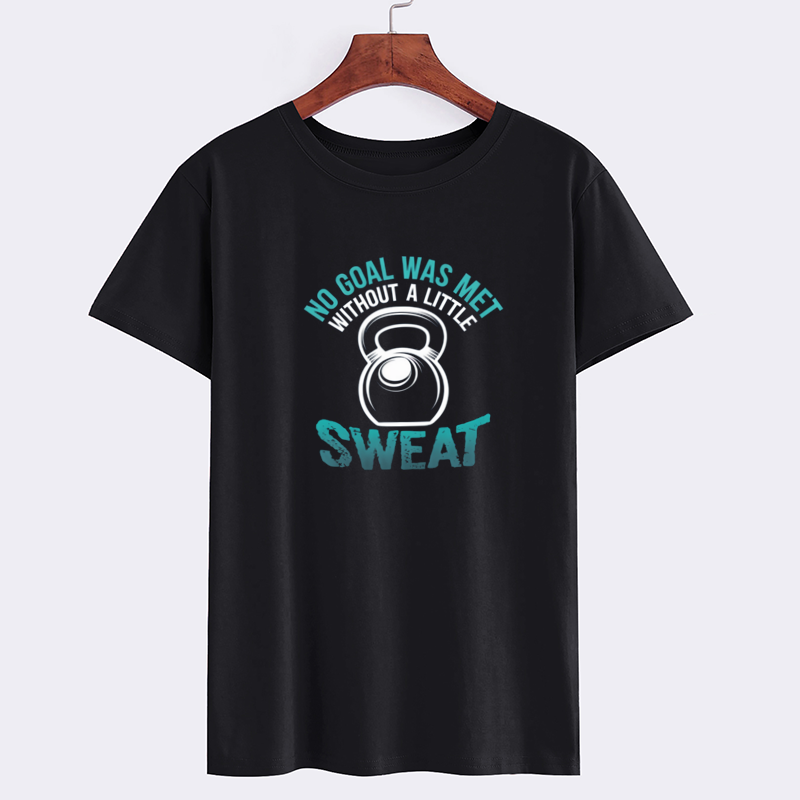 No Goal Was Met Without A Little Sweat Motivational Fitness T-Shirt